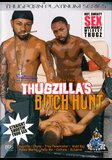 Thugzillas Bitch Hunt  - Thugporn Platinum -  Black  Gay  - Thugzilla Chyna Troy Penetrator Kidd Kaj Paceo Marks -  DVD.    Click for more info...