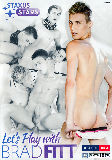 Lets Play With Brad Fitt  - Staxus Stars - Big Cocks Ass Licking Bareback Gay Twinks - Shane Hirch Joshua Levy Hector Agusti ...and Many More  - 151min -  DVD.    Click for more info...