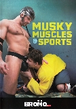 Musky Muscles & Sports  - Bromo.com - Muscle Men Fetish Muscle Gay Sports - Jerry Thomas Friedl Jerome Ryan Cage Vito - 89min -  DVD.    Click for more info...