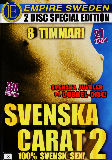 Svenska Carat 2  - Empire - Toys Double Penetrations Outdoors Straight  - Tina Nora Nord Karin Karina Alexis - 480min -  DVD.    Click for more info...
