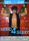 Need 4 Seed!  - Sexlustgay -  Interracial Twinks Gay  - John Long Jason Grunge Adam Standler Dennis Seed Xavier Ray -  DVD.    Click for more info...